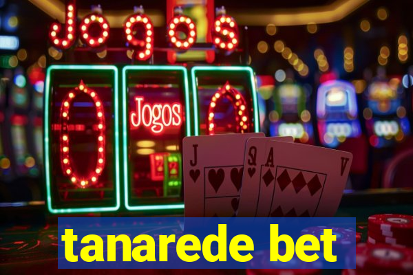 tanarede bet